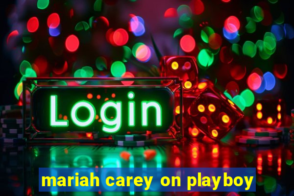 mariah carey on playboy